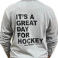 "It's A Great Day For Hockey" - Long Sleeve Large T